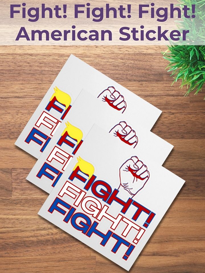 Trump Fight! Fight! Fight! America First Kiss-Cut Sticker product image (1)