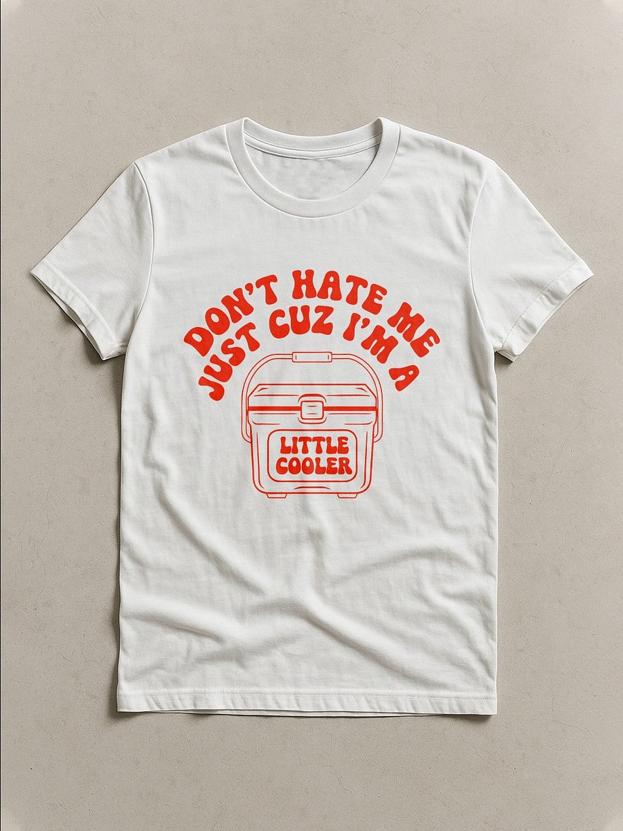 Don't Hate Me Just Cuz I'm A Little Cooler Retro T-shirt product image (1)