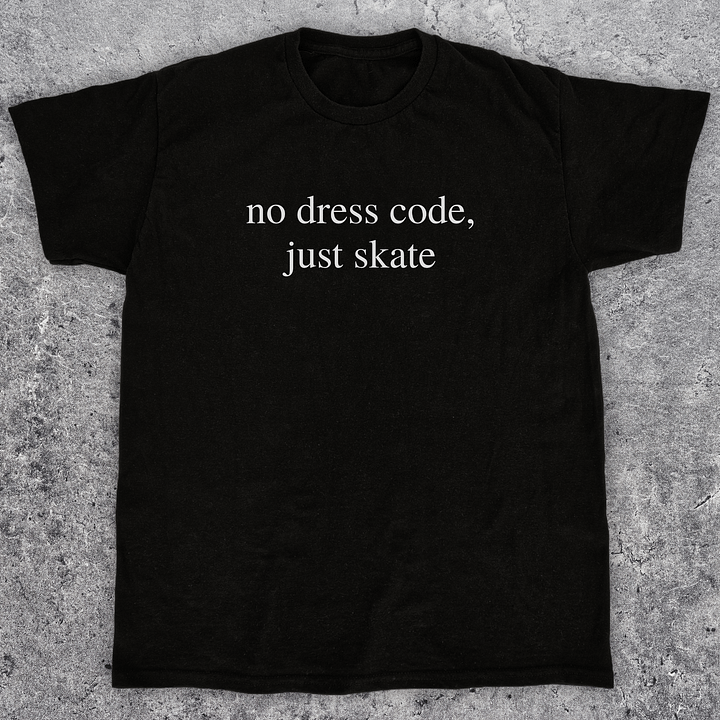 No dress code just skate, Skateboarding t-shirt, Unisex product image (1)