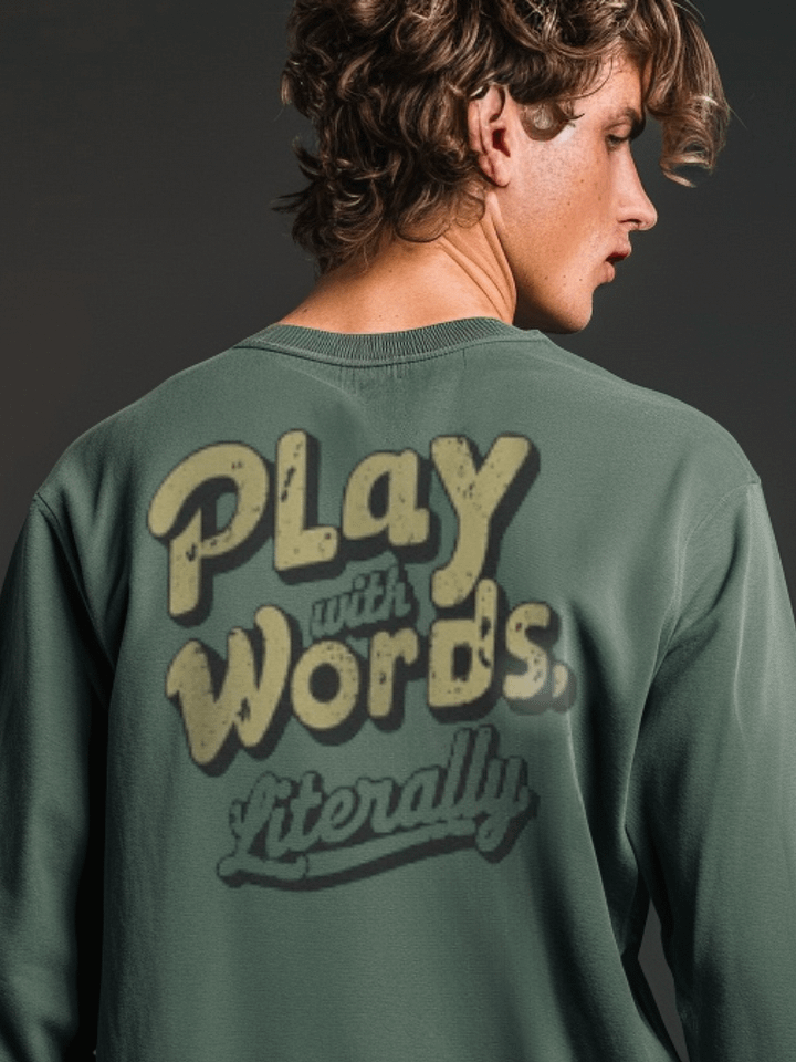Play with Words Literally Sweatshirt product image (1)