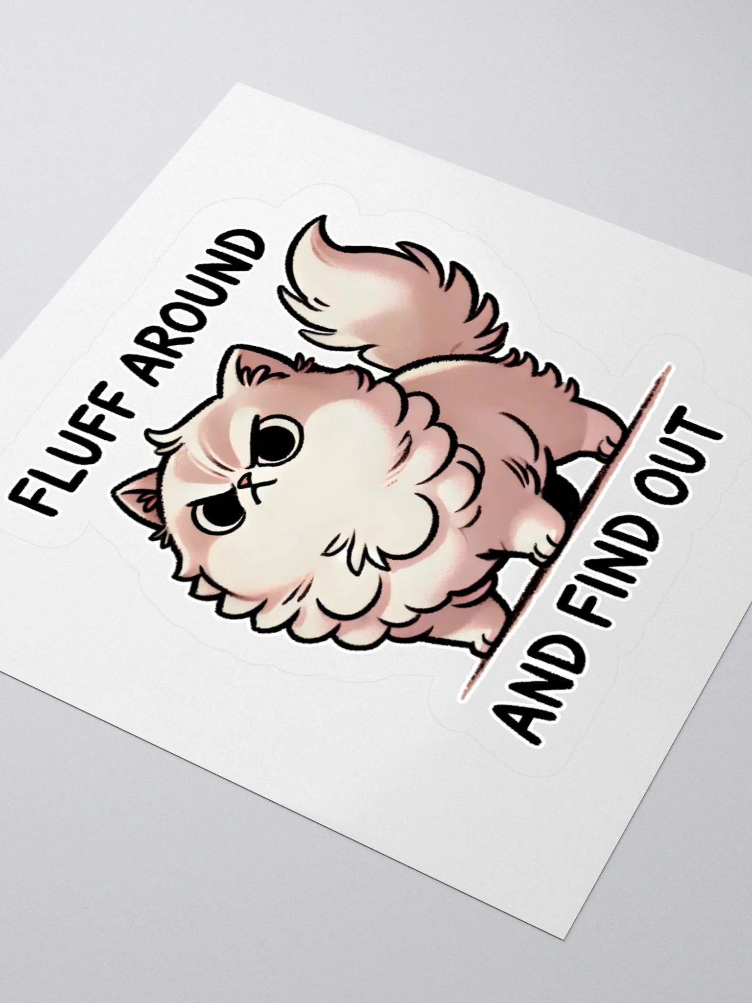 Fluff around and find out sticker product image (3)