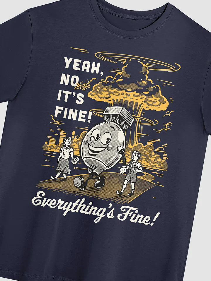 Yeah No It's Fine - Tee product image (2)