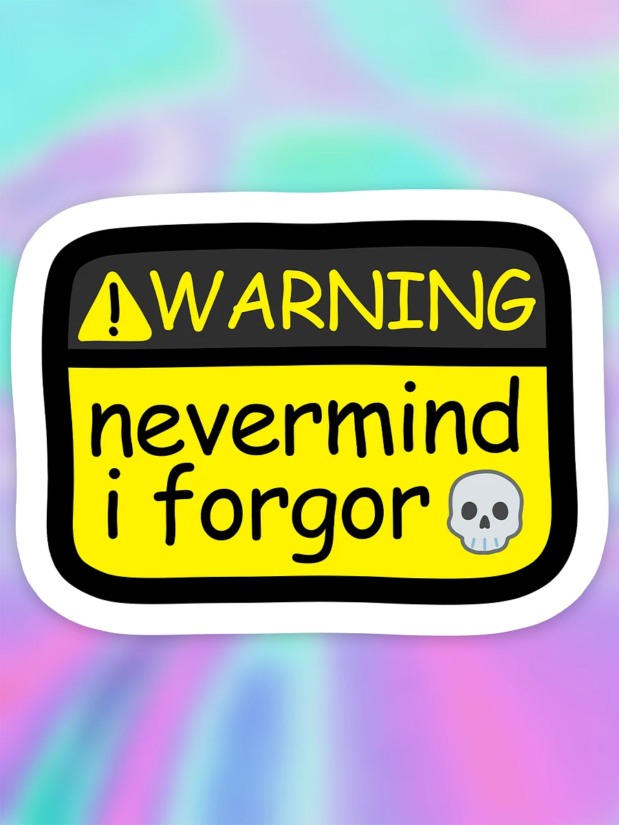 Warning Sticker (i forgor) product image (1)