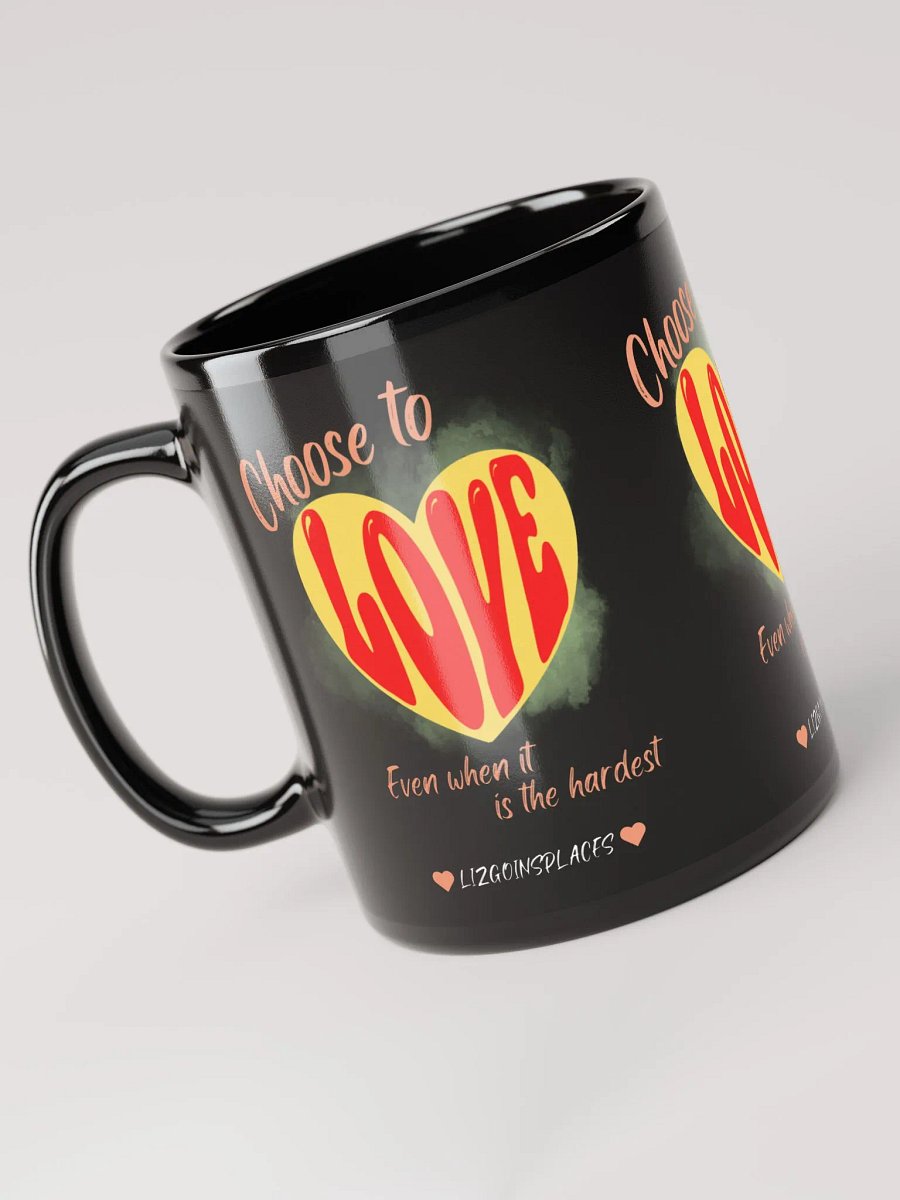Choose to Love Mug product image (6)