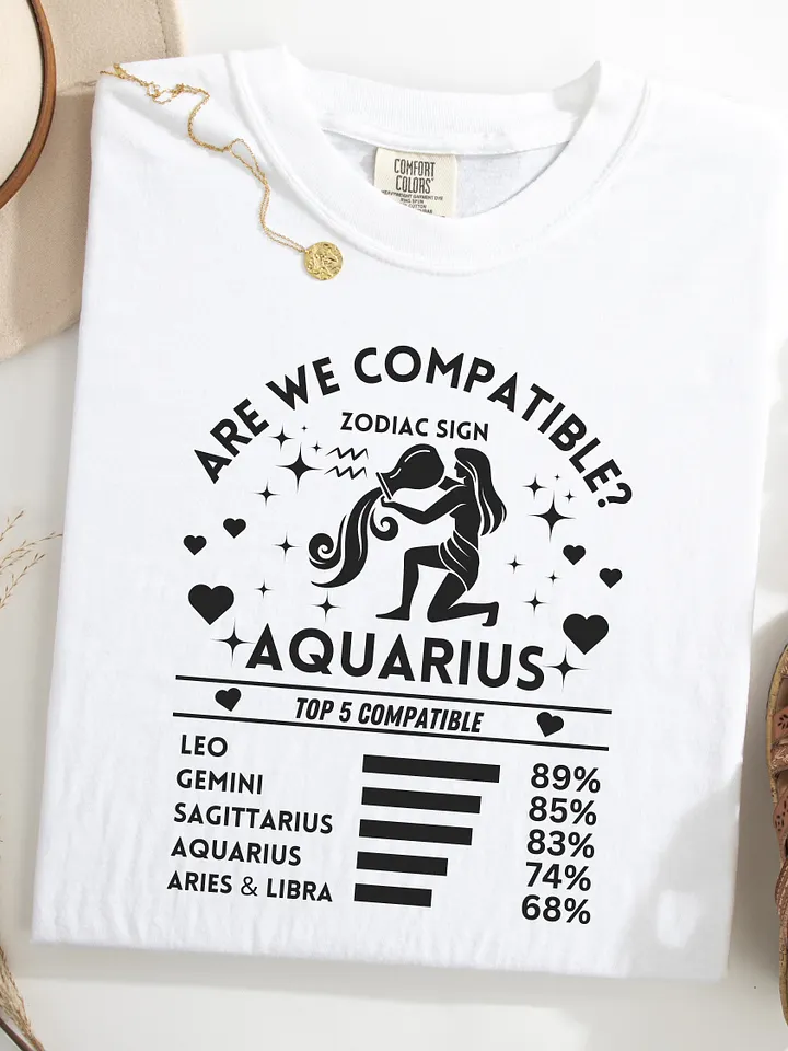 Aquarius Zodiac Sign Romantic Compatibility T-Shirt - Light Comfort Colors 1717 product image (1)