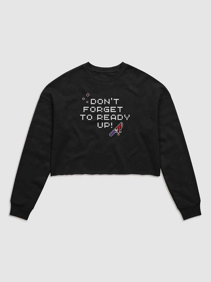 Dont Forget To Ready Up! Womens Fleece Printed Crop Top Sweatshirt product image (1)
