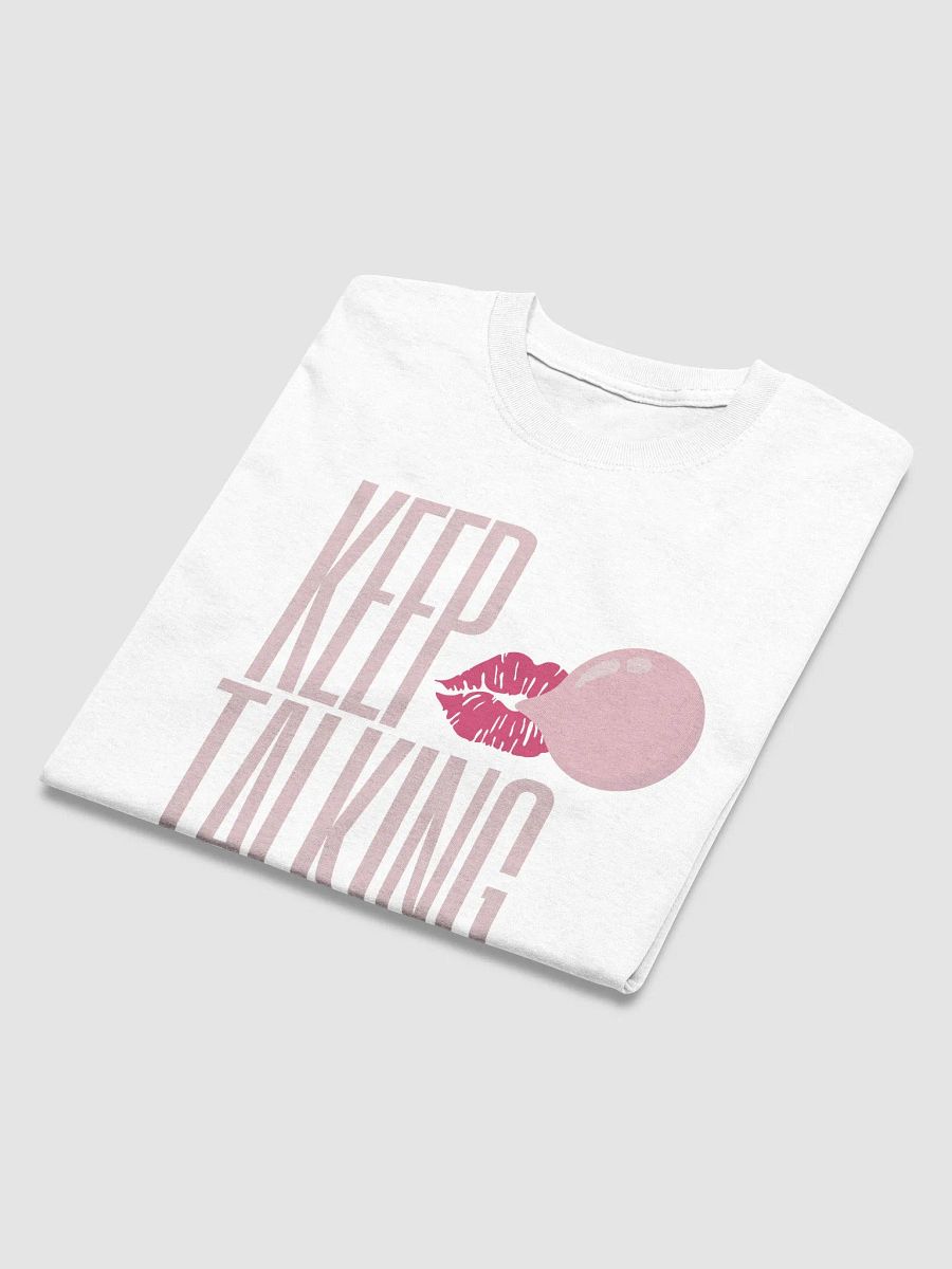 Keep Talking T-Shirt product image (4)