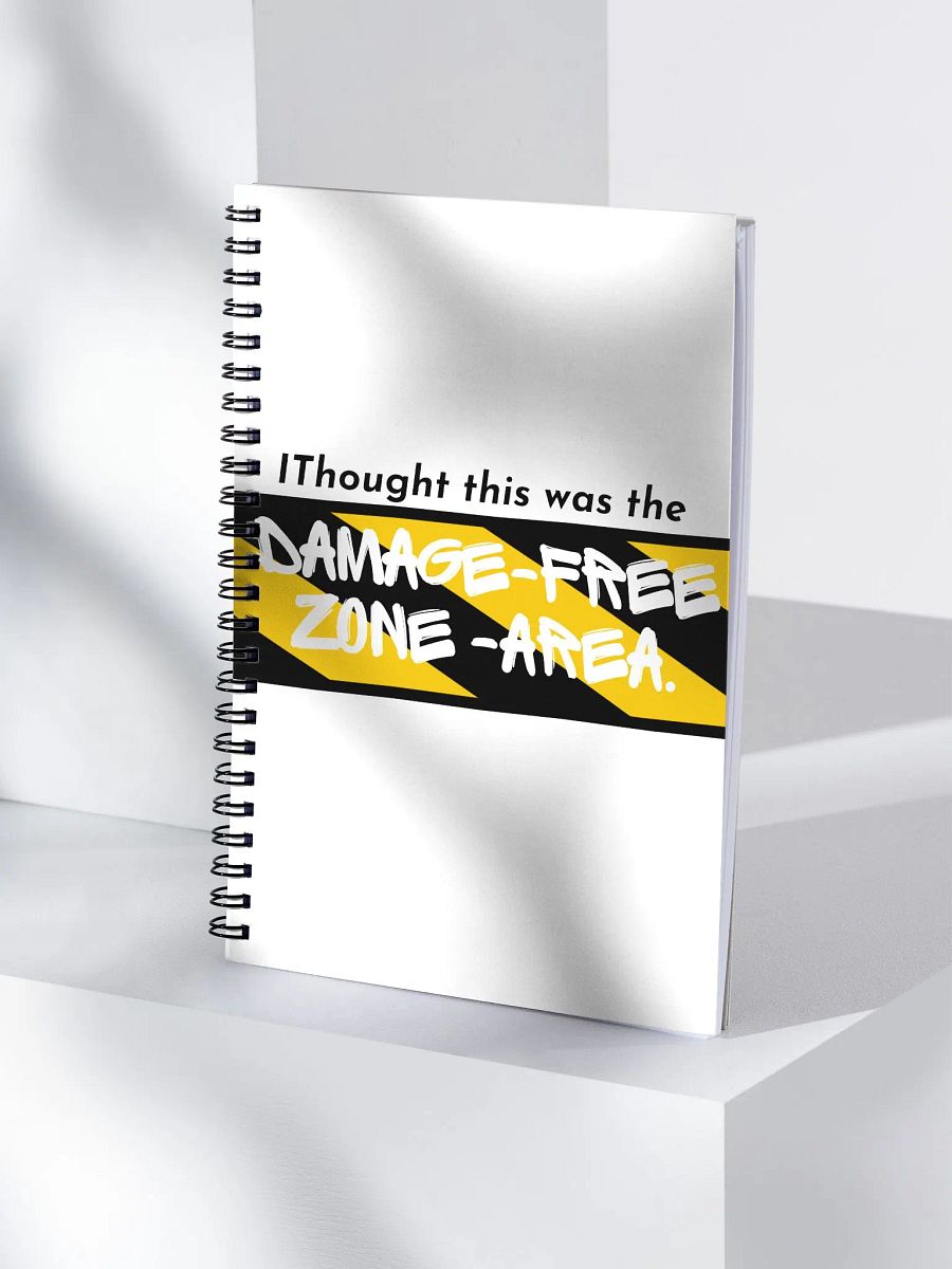 Damage free zone Spiral Notebook product image (4)