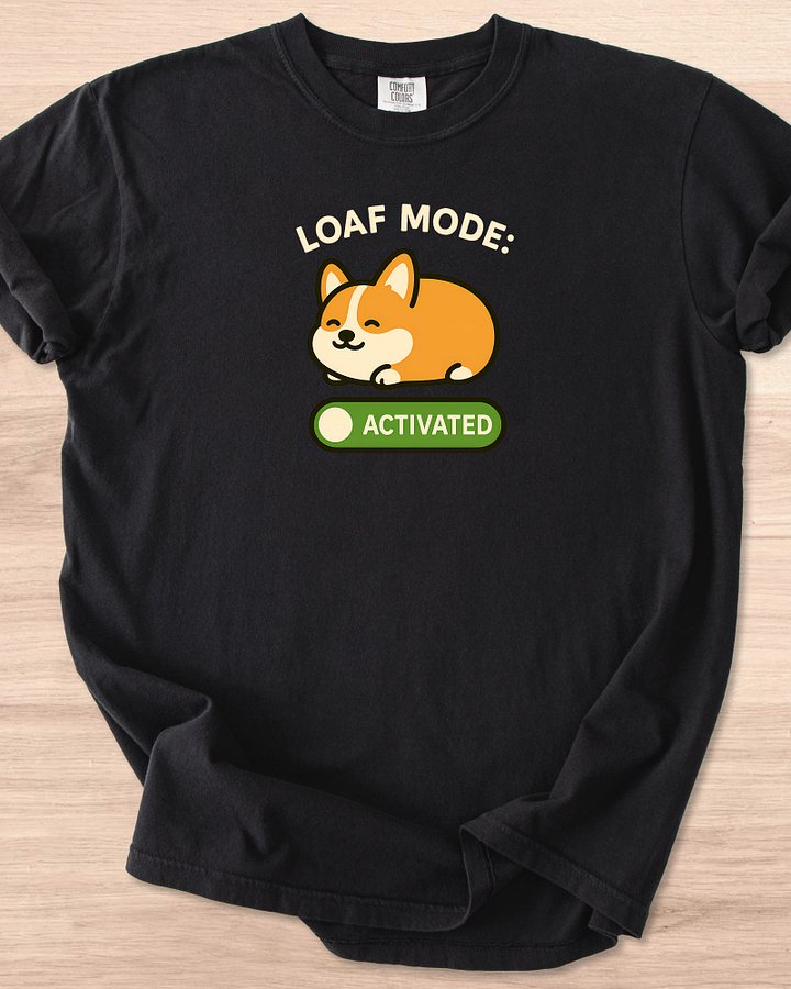 Loaf Mode: Activated (Corgi) Tee product image (9)