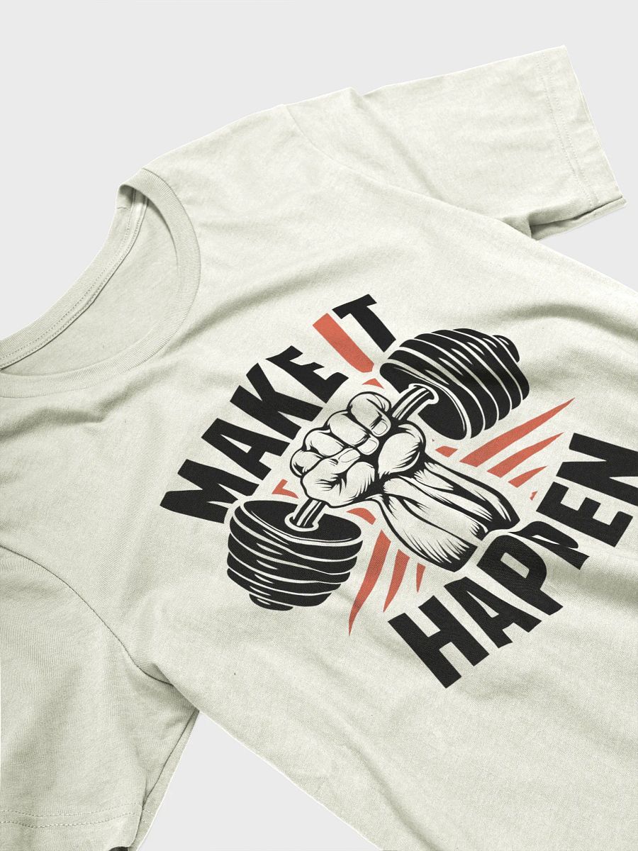 Make It Happen T-Shirt product image (18)