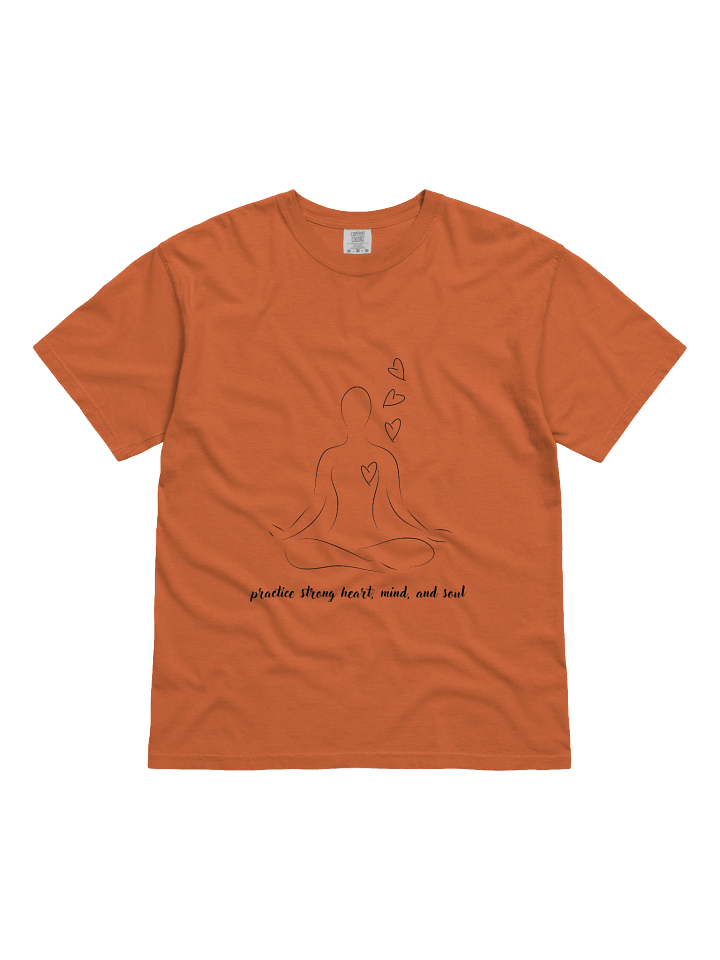 Practice Strong Heart, Mind and Soul Heavyweight T-Shirt product image (11)