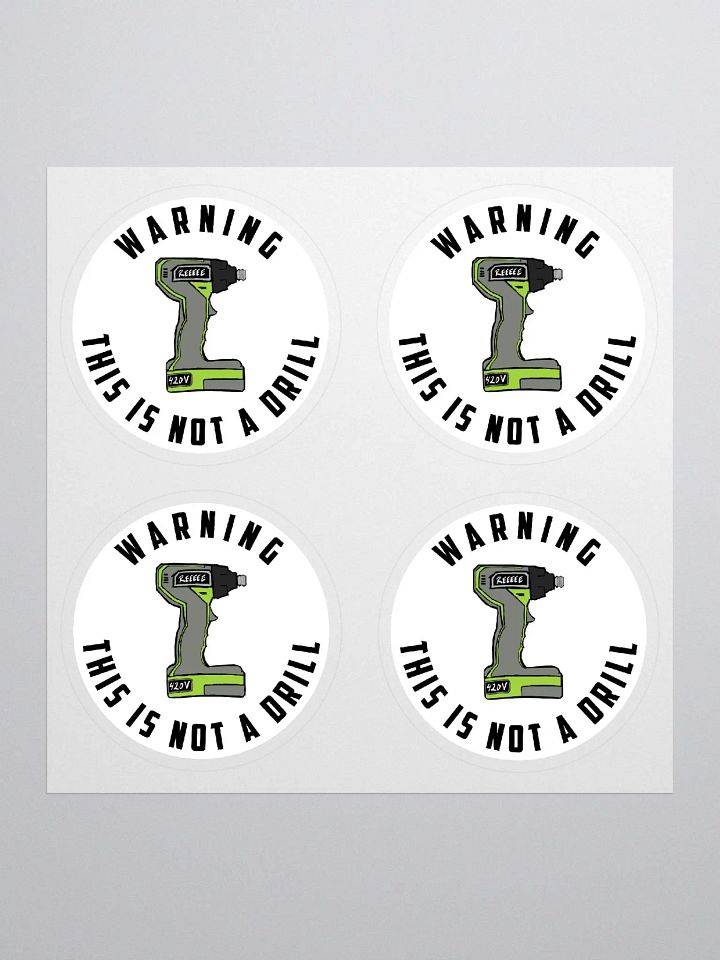 Not a Drill - Sticker product image (1)