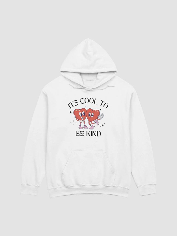 Its Cool To Be Kind Hoodie product image (1)