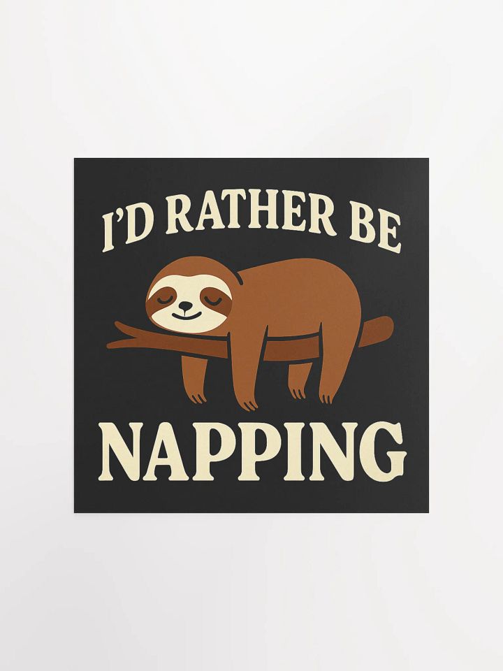 I’d Rather Be Napping Matte Poster product image (5)