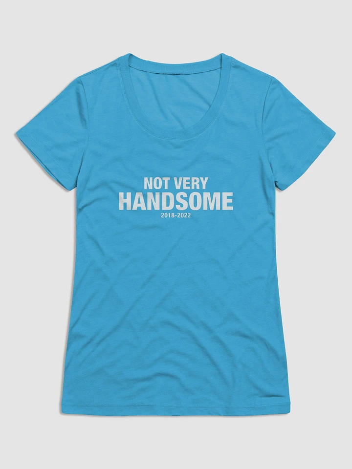 Not Very Handsome Women's T product image (10)