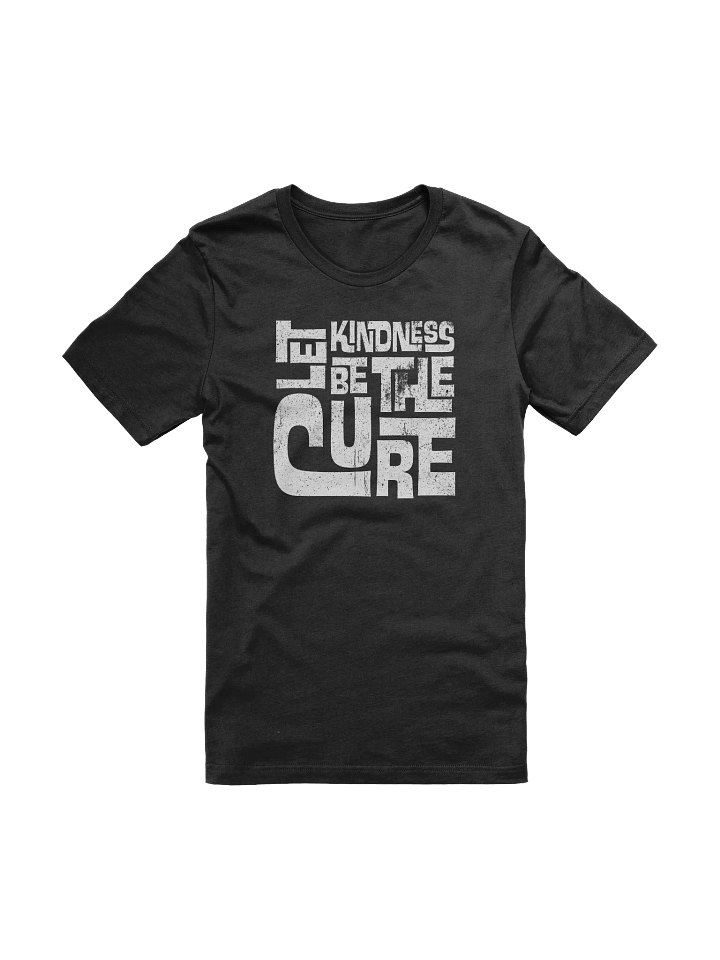Let Kindness Be The Cure T-Shirt product image (1)