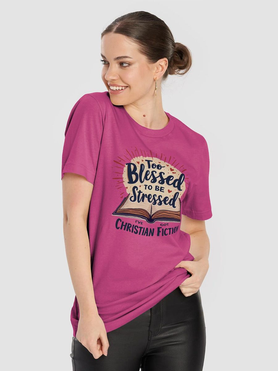 Too Blessed to be Stressed: I've got Christian Fiction product image (31)