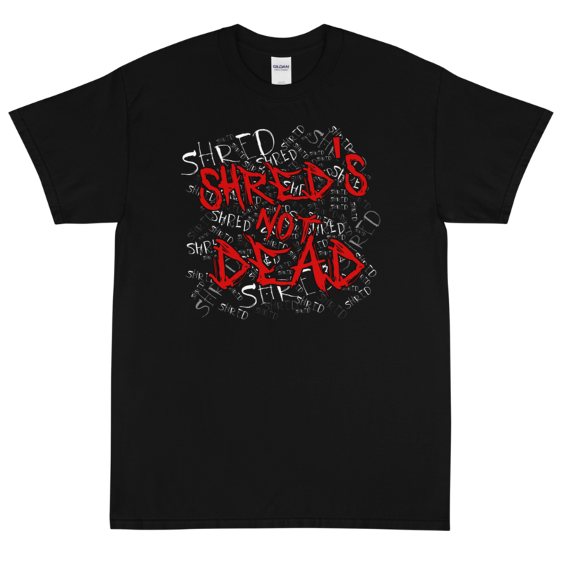 Shred's Not Dead T-Shirt product image (1)