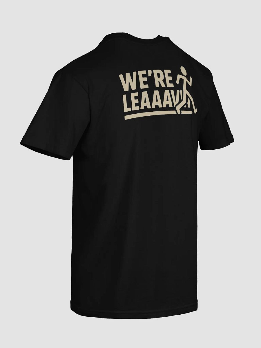 We're leaaavin! - T-shirt product image (9)