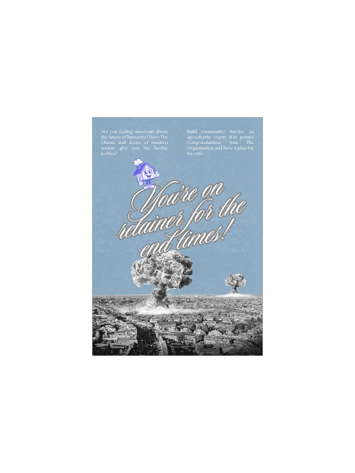 Poster: "You're on retainer for the end times!" product image (1)