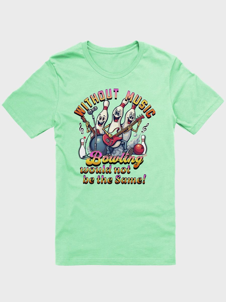 Without Music Bowling Would Not Be The Same Musical Pins Unisex T-Shirt product image (1)