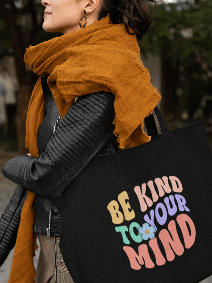Be Kind To Your Mind Tote product image (1)