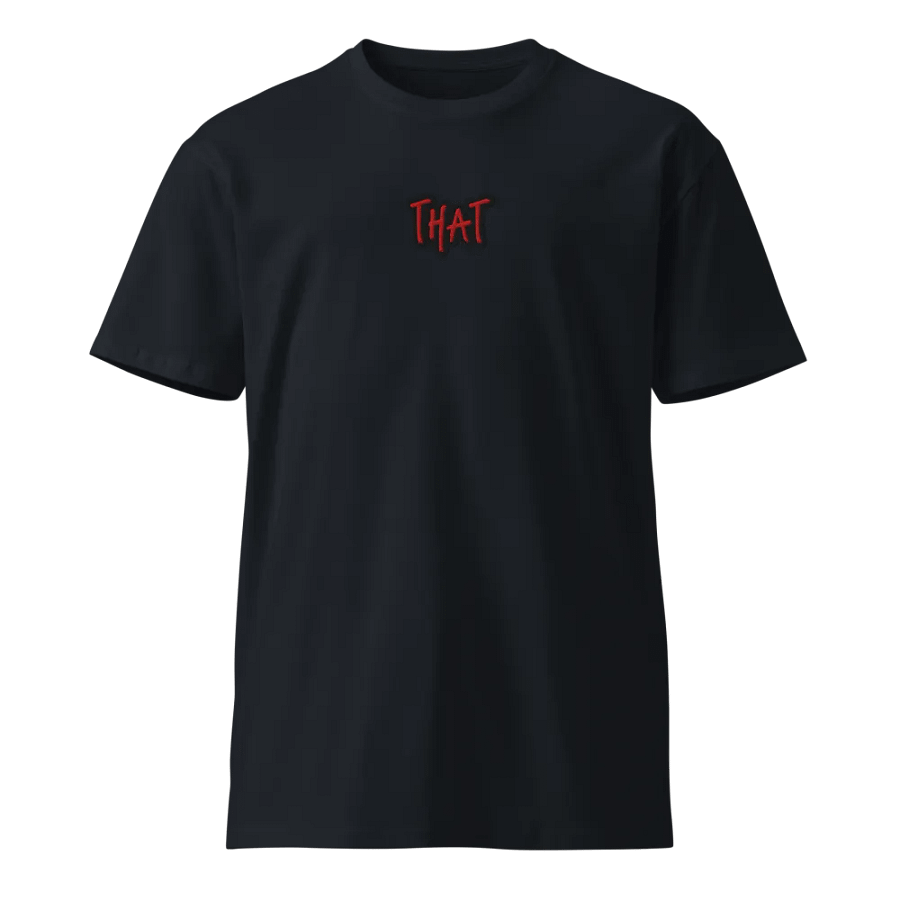 Put "That" on a T-Shirt Tee product image (13)