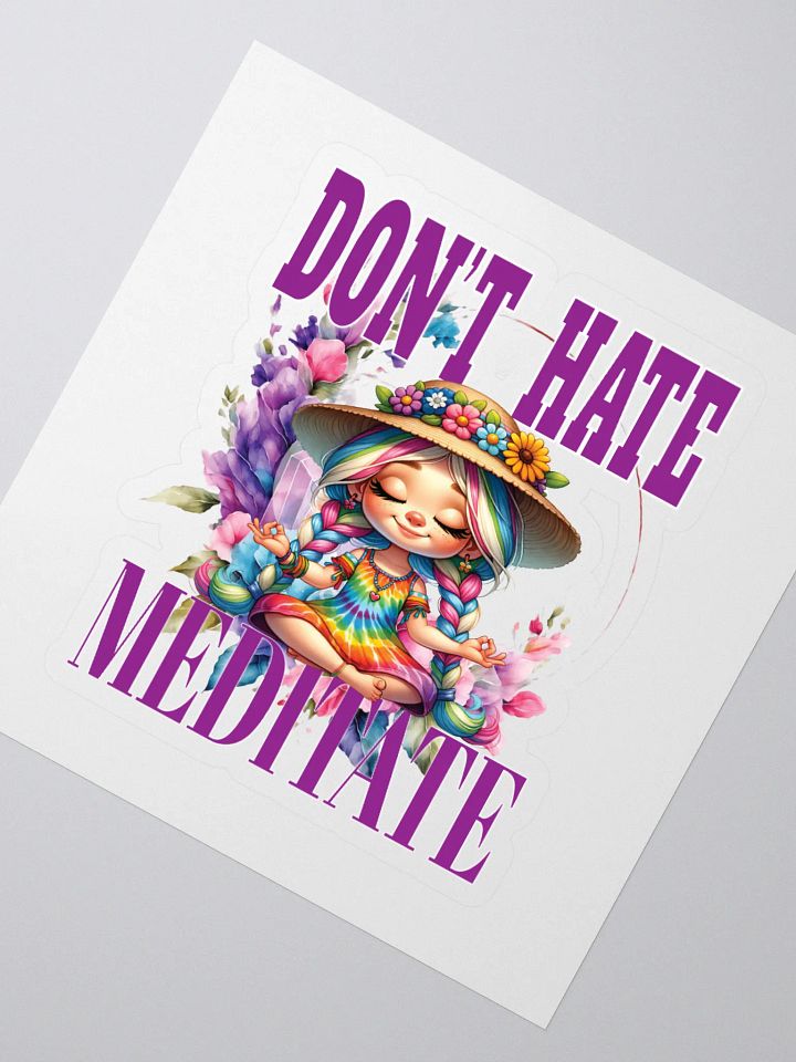 Dont' Hate Meditate Letting It Go Yoga Meditate Manifestation Meditation Namaste product image (2)