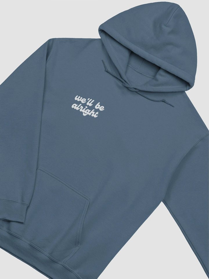 WE'LL BE ALRIGHT Hoodie product image (7)