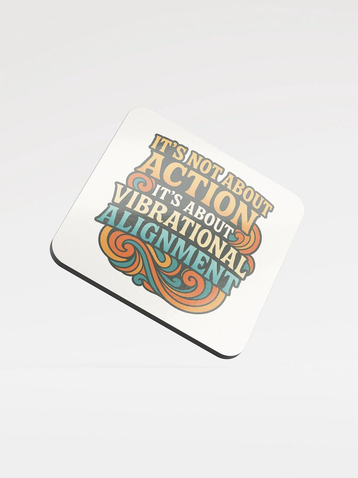 It's Not About Action - Coaster product image (1)