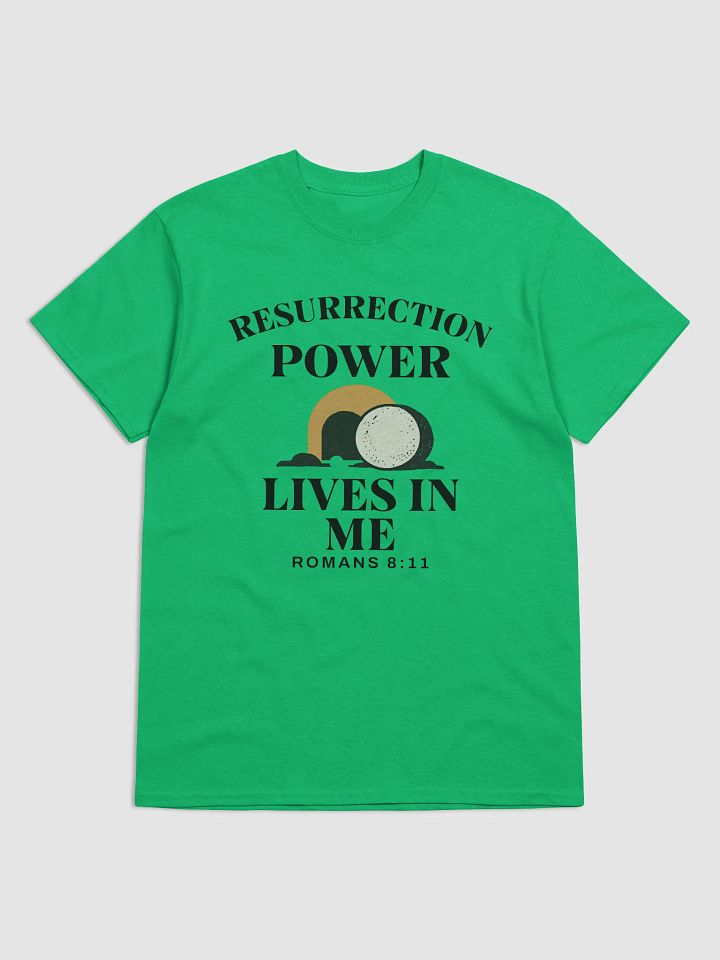 Resurrection Power Lives in Me – Christian Faith T-Shirt product image (10)