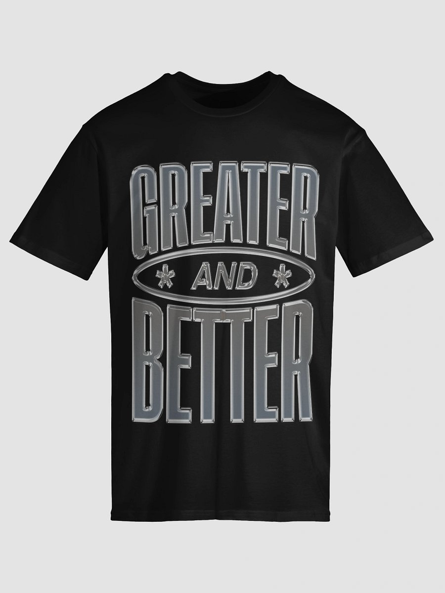 Greater And Better Premium Tee product image (5)