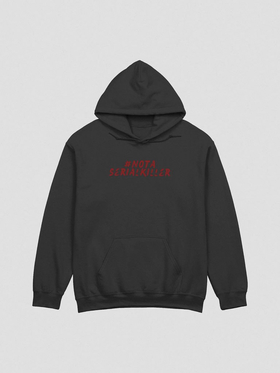 #NotASerialKiller Hoodie product image (1)