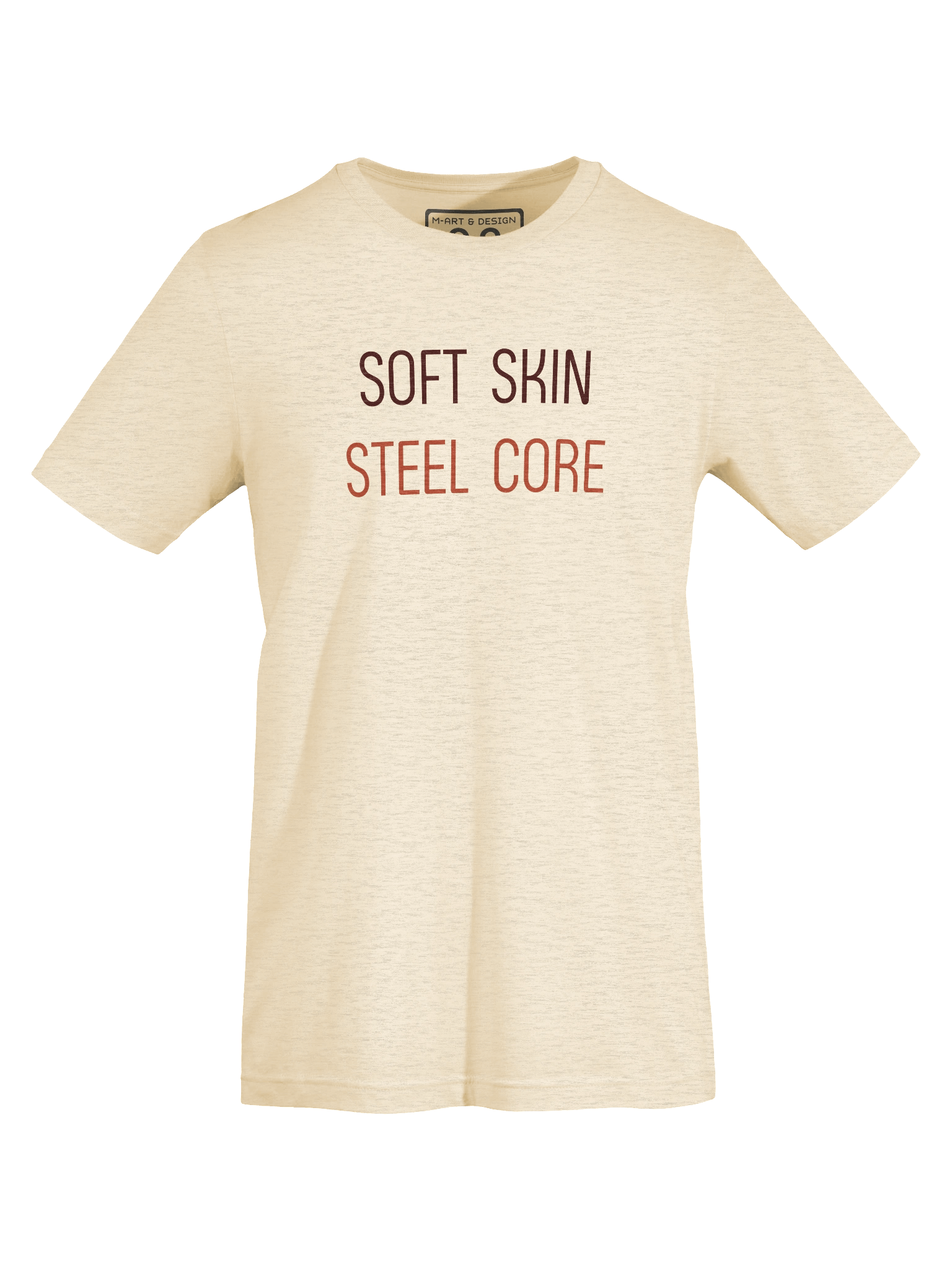 SOFT SKIN STEEL CORE – Bold Statement T-Shirt by M-Art and Design product image (7)