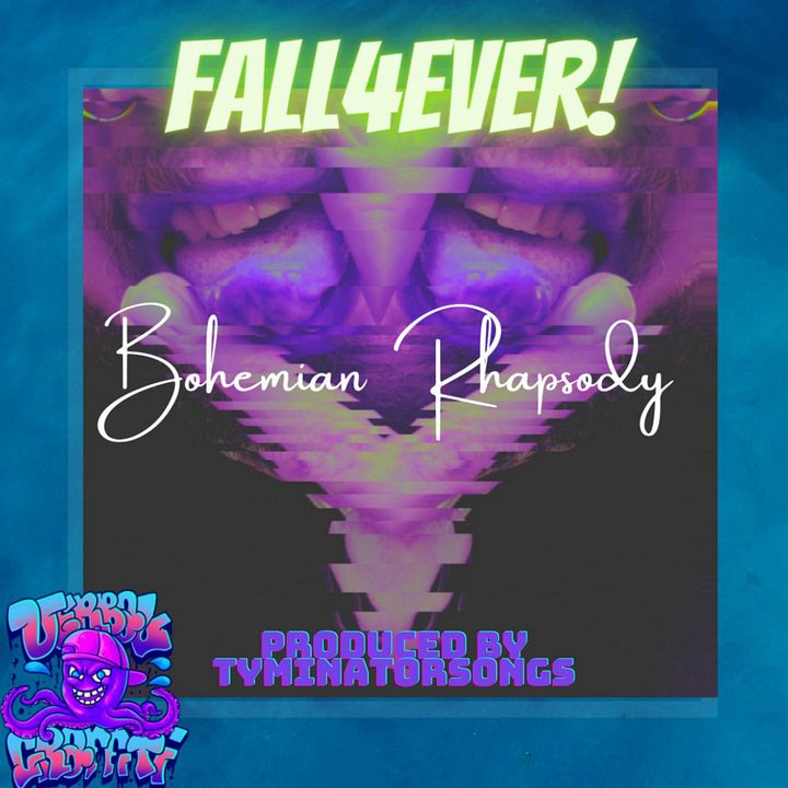 Fall4ever Bohemian Rhapsody Remix Prod By Tyminatorsongs product image (1)