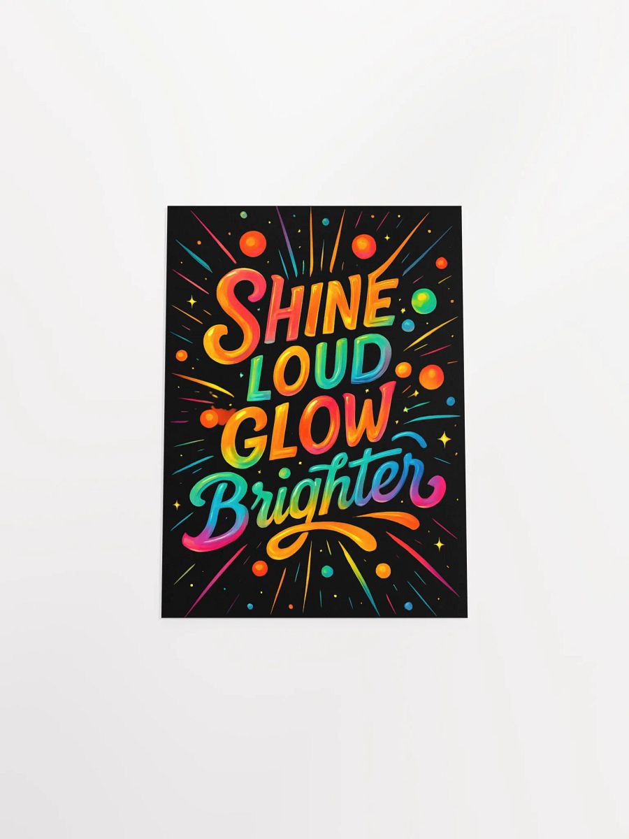 Shine Loud Glow Brighter – Rainbow Typography Art Poster product image (16)