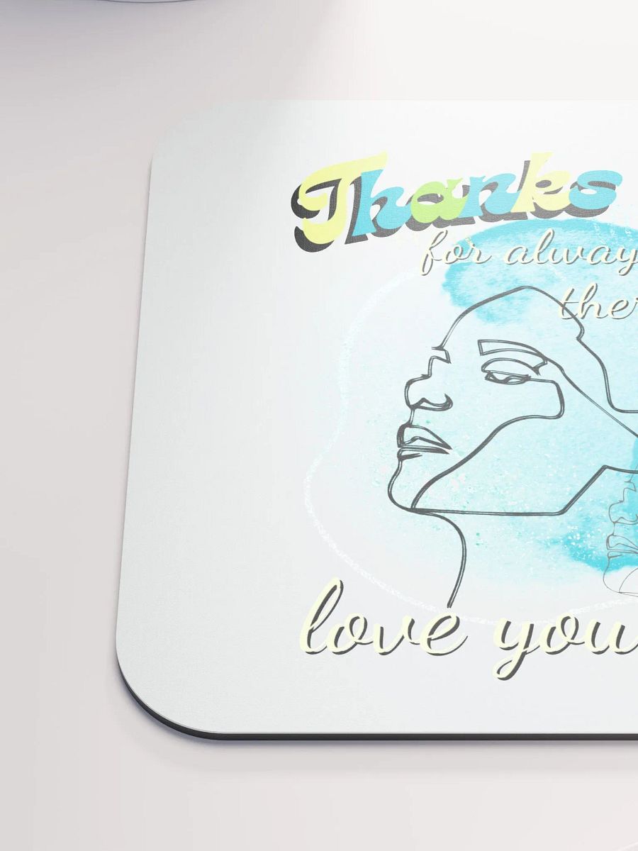 Thanks Mom for always being there mousepad product image (6)