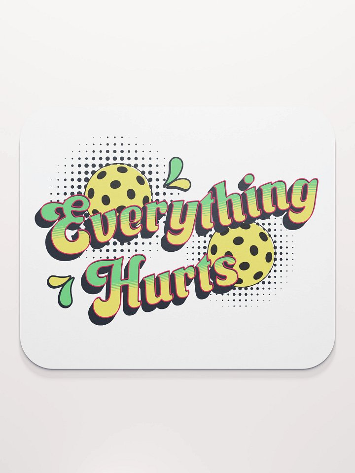 Everything Hurts Pickleball Vibrant Mouse Pad product image (2)