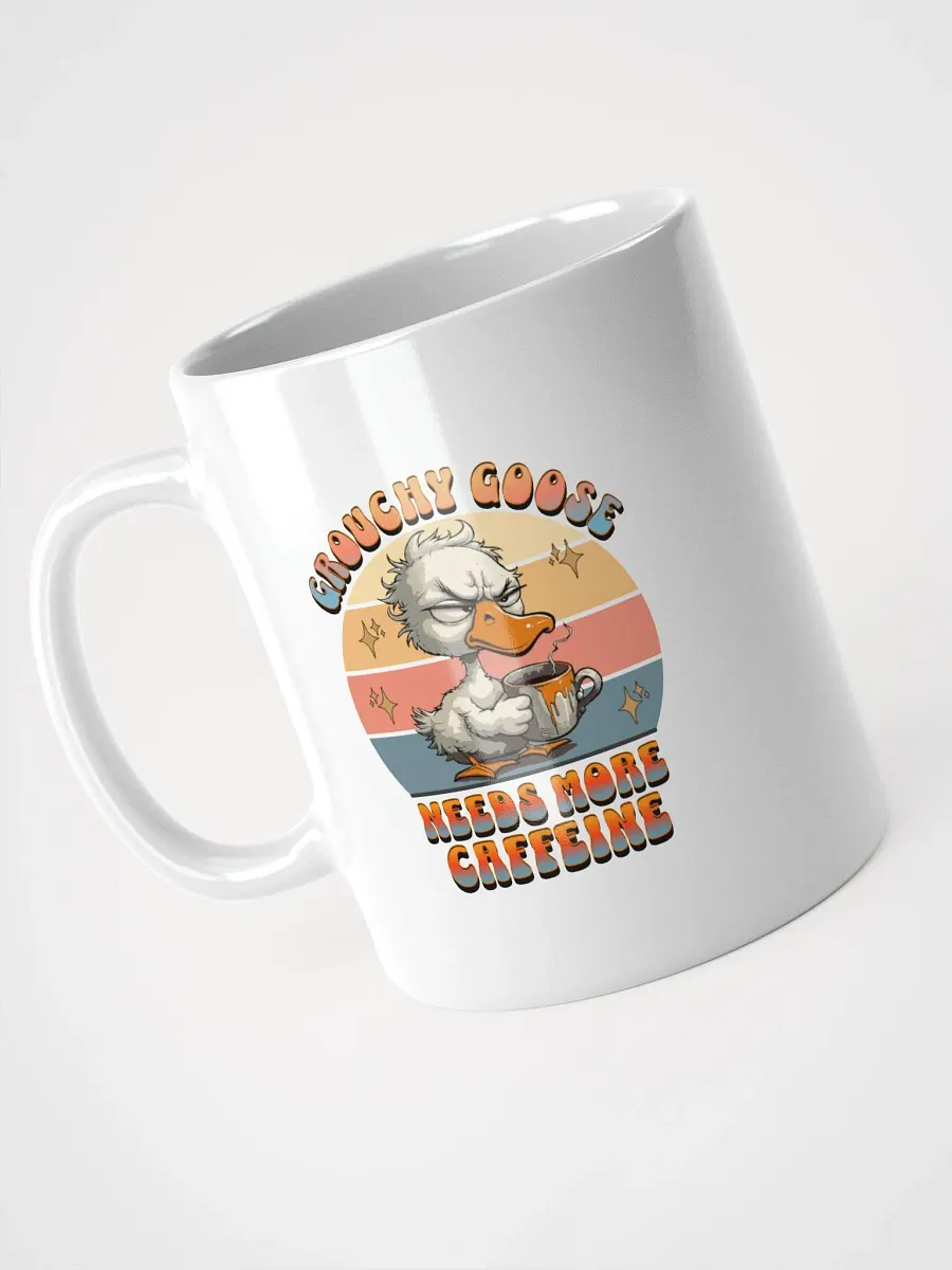 Grouchy Goose Needs More Caffeine Fix Mug product image (2)