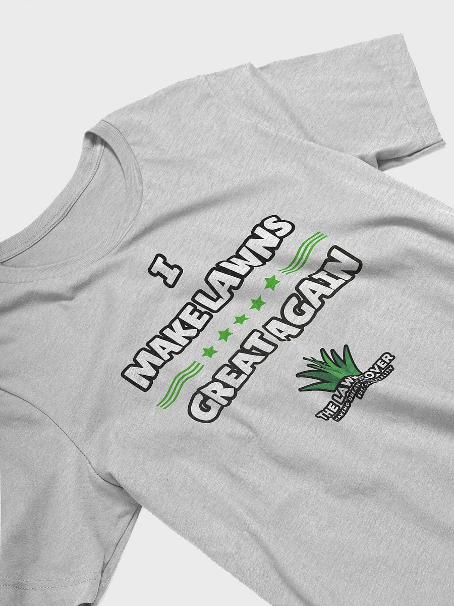 I Make Lawns Great Again Tee product image (2)