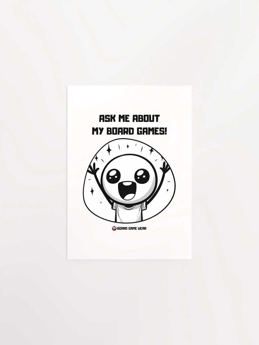 ASK ME ABOUT MY BOARD GAMES! | Poster product image (1)