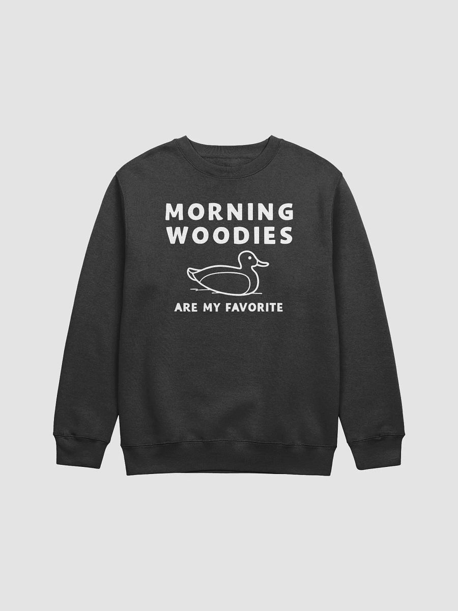 Morning Woodies Are My Favorite Sweatshirt product image (1)
