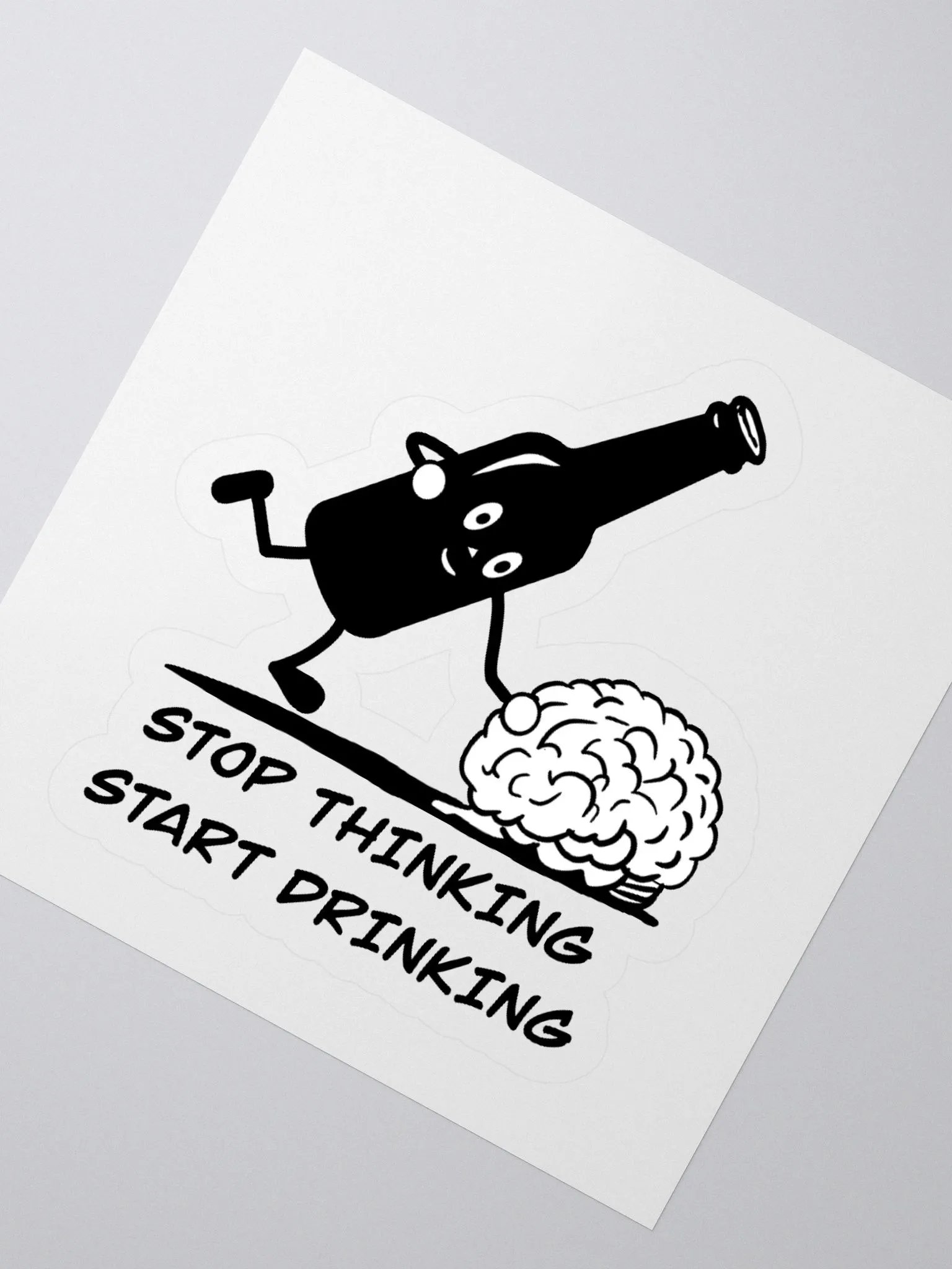 Stop thinking and start drinking Kiss-Cut Stickers product image (5)