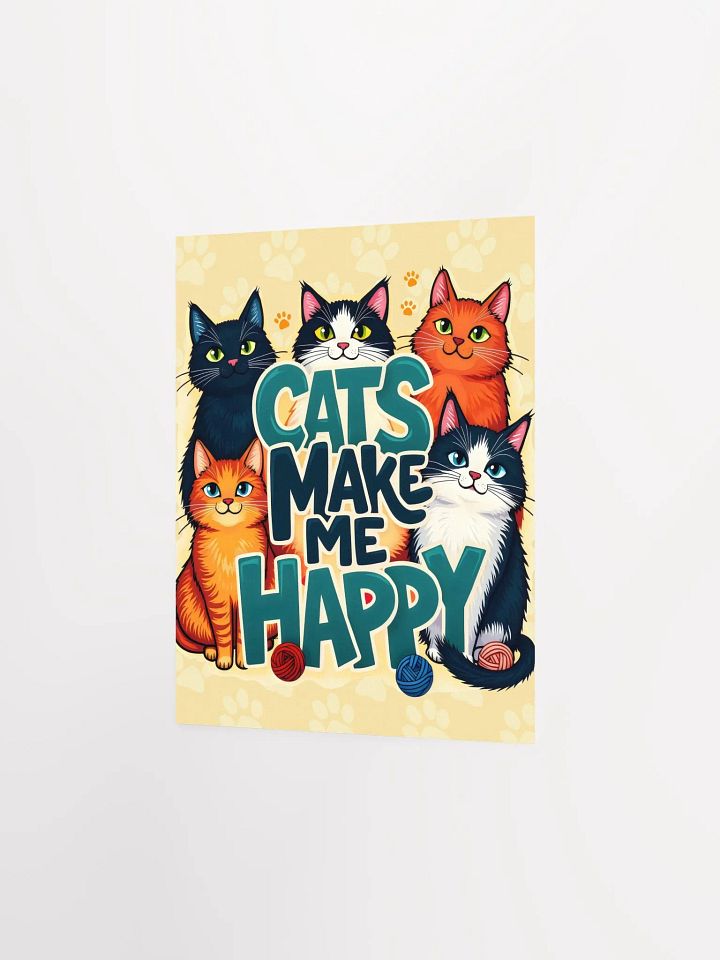 Cats Make Me Happy Poster product image (8)