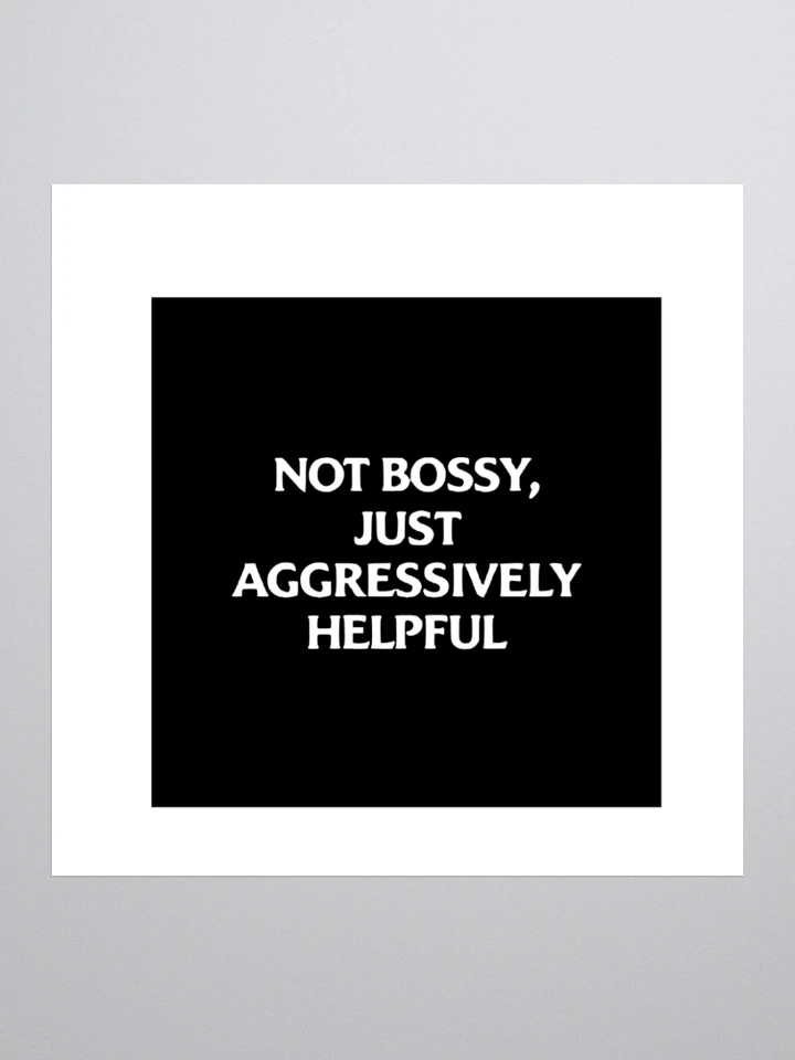 Im Not Bossy Just Aggressively Helpful - Kiss Cut Stickers product image (1)