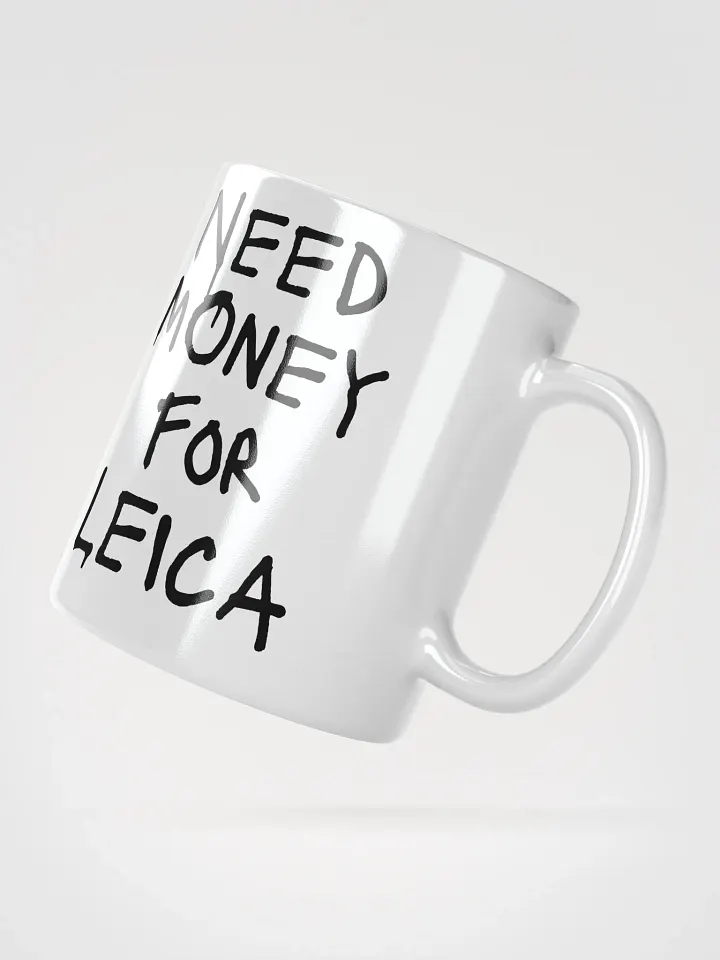 Need Money For Leica Mug product image (6)