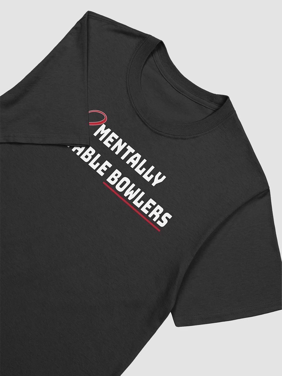 Mentally unstable bowlers T-Shirt product image (3)
