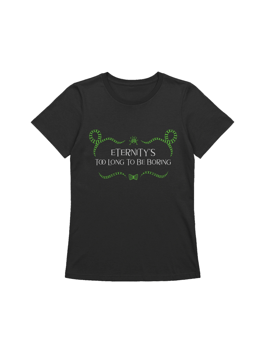 [UM Designs] Eternity's Too Long To Be Boring - Women's Graphic Tee product image (1)