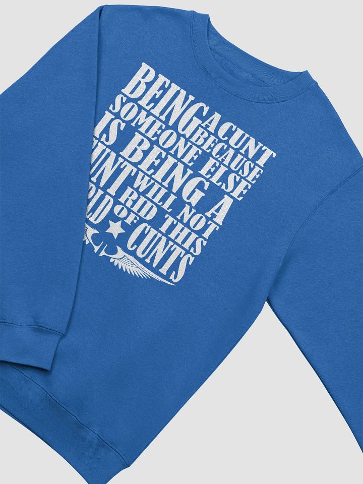 Stop Being A Cunt - White Lettering - Lane Seven Premium Crewneck Sweatshirt product image (1)