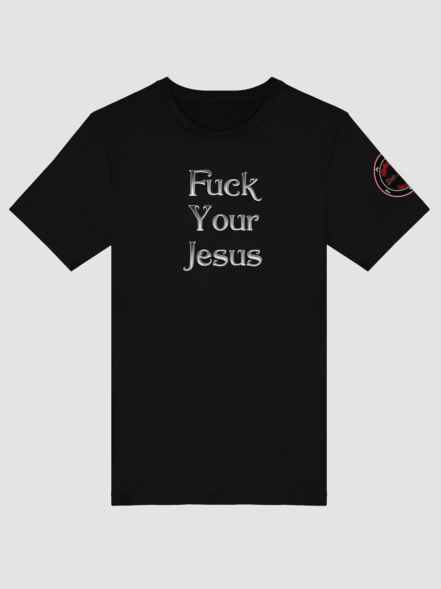 Fuck Your Jesus shirt product image (1)